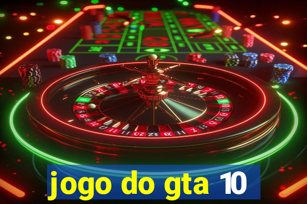 jogo do gta 10
